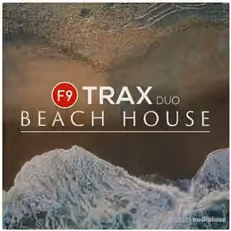 F9 Audio F9 TRAX Duo Beach House [WAV, DAW Templates]