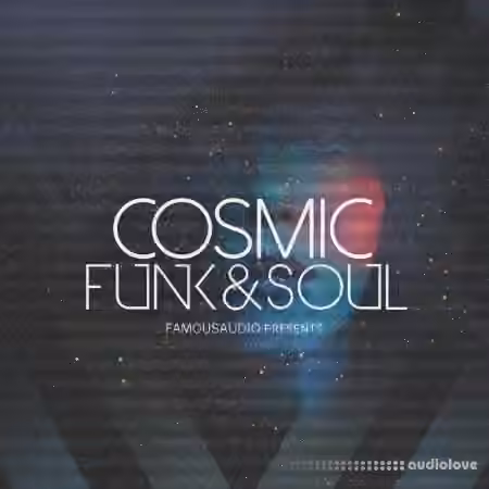 Famous Audio Cosmic Funk and Soul [WAV] - Sample Pack Artwork