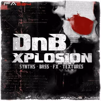 Famous Audio DnB Xplosion [WAV, KONTAKT]