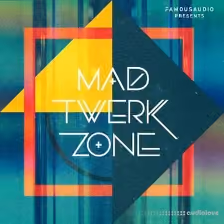 Famous Audio Mad Twerk Zone [WAV] - Sample Pack Artwork