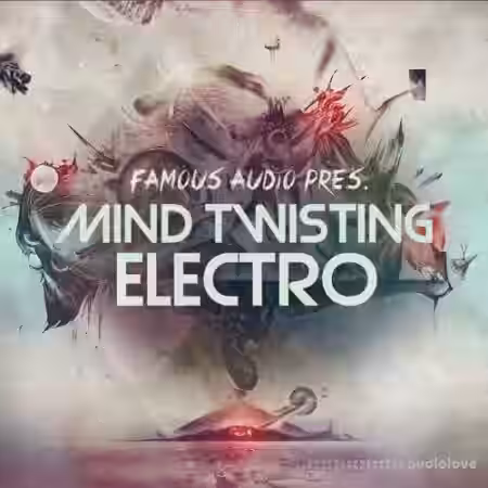 Famous Audio Mind Twisting Electro [WAV] - Sample Pack Artwork