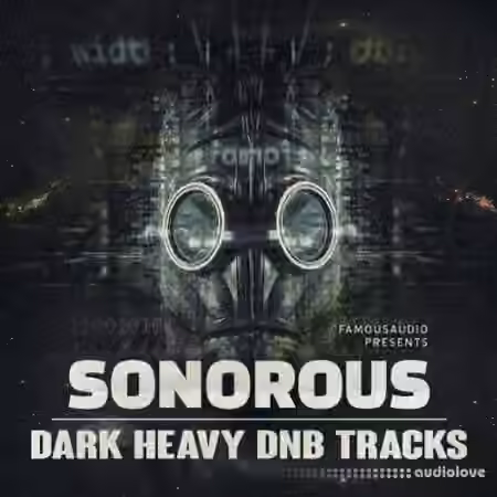 Famous Audio Sonorous Dark Heavy DnB Tracks [WAV] - Sample Pack Artwork