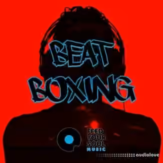 Feed Your Soul Music BeatBoxing [WAV]