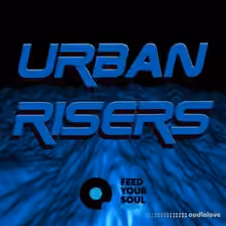 Feed Your Soul Music Urban Risers [WAV]