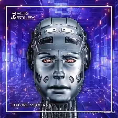 Field And Foley Future Mechanics [WAV] - Sample Pack Artwork