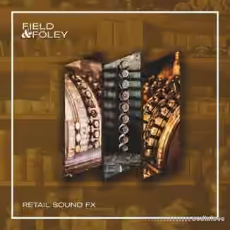 Field and Foley Retail Sounds [WAV]