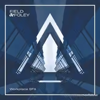 Field And Foley Workplace SFX [MULTiFORMAT]
