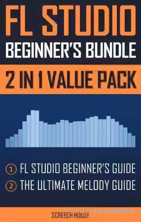 FL Studio Beginner's Bundle: FL Studio Beginner's Guide & The Ultimate Melody Guide - Sample Pack Artwork