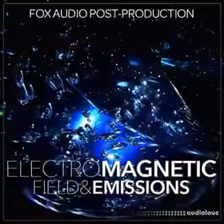 Fox Audio Post-Production ElectroMagnetic Field And Emissions [WAV]