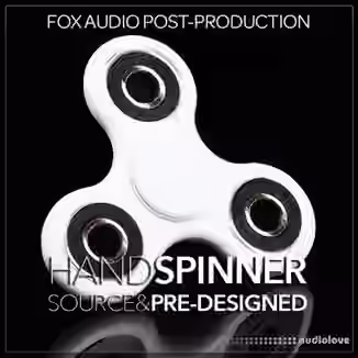 Fox Audio Post-Production Hand Spinner Source And Pre Designed [WAV]