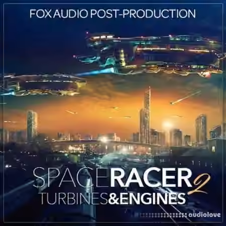 Fox Audio Post-Production Space Racer 2 Turbines And Engines [WAV] - Sample Pack Artwork