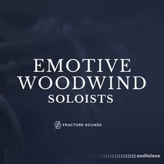 Fracture Sounds Emotive Woodwind Soloists [KONTAKT]