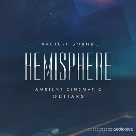 Fracture Sounds Hemisphere Guitars [KONTAKT] - Sample Pack Artwork