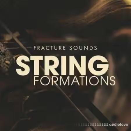 Fracture Sounds String Formations v2.0 [KONTAKT] - Sample Pack Artwork