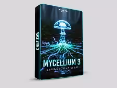 Freak Audio Mycellium Vol.3 Dark and Forest [Synth Presets] - Sample Pack Artwork