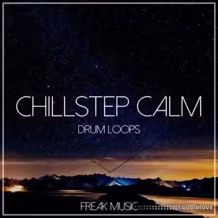 Freak Music Chillstep Calm [WAV] - Sample Pack Artwork
