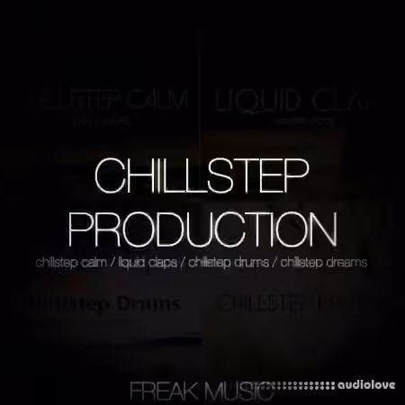 Freak Music Chillstep Production Vol.1 [WAV] - Sample Pack Artwork