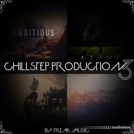 Freak Music Chillstep Production Vol.3 [WAV, MiDi, Synth Presets] - Sample Pack Artwork