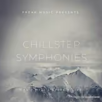 Freak Music Chillstep Symphonies [WAV, MiDi, Synth Presets, DAW Templates]