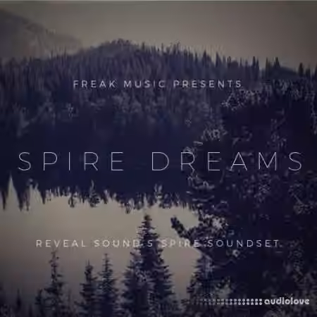 Freak Music Spire Dreams [Synth Presets] - Sample Pack Artwork