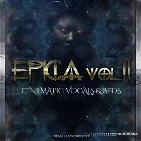 Freaky Loops Epica Vol.2 Cinematic Vocals and Beds [WAV, Ableton Live]