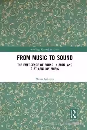 From Music to Sound: The Emergence of Sound in 20th- and 21st-Century Music - Sample Pack Artwork
