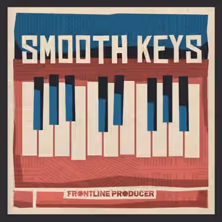 Frontline Producer Smooth Keys [MULTiFORMAT] - Sample Pack Artwork