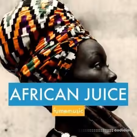 Fume Music African Juice [WAV] - Sample Pack Artwork