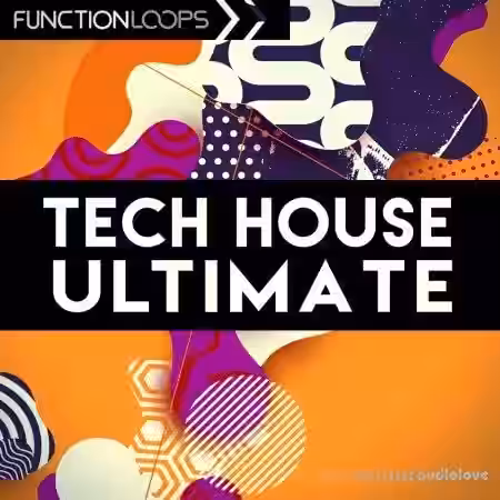 Function Loops Tech House Ultimate [WAV, Synth Presets] - Sample Pack Artwork