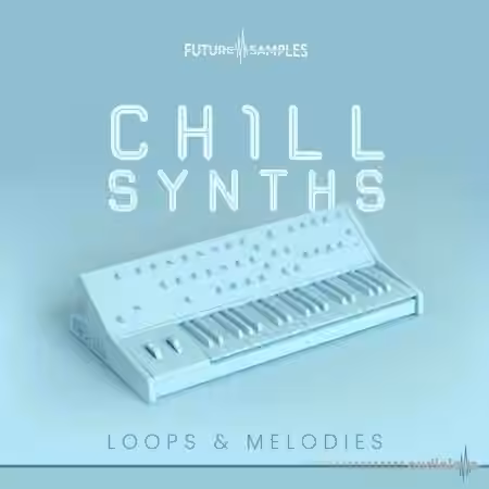 Future Samples Chill Synths [WAV, MiDi] - Sample Pack Artwork