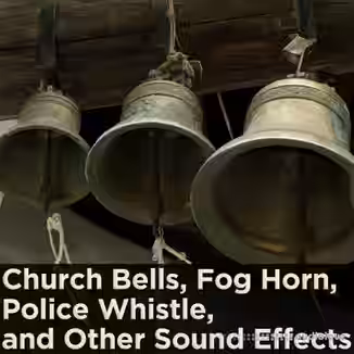 FX Players Church Bells, Fog Horn, Police Whistle, And Other Sound Effects [FLAC]