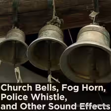 FX Players Church Bells, Fog Horn, Police Whistle, And Other Sound Effects [FLAC] - Sample Pack Artwork