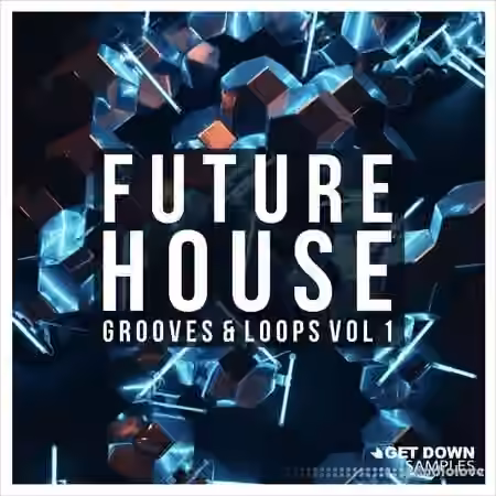 Get Down Samples Future House Grooves & Loops [WAV] - Sample Pack Artwork
