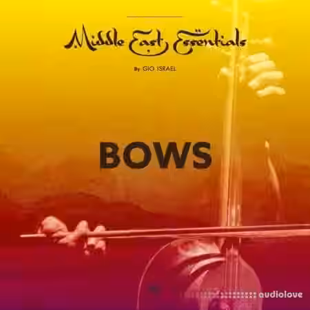 Gio Israel Middle East Essentials Bows [WAV] - Sample Pack Artwork