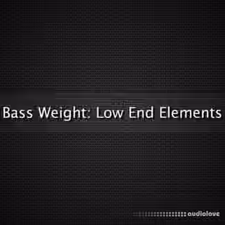 Glitchedtones Bass Weight Low End Elements [WAV]