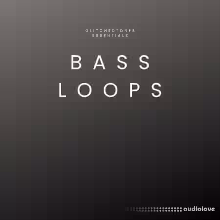 Glitchedtones Essentials Bass Loops [WAV] - Sample Pack Artwork