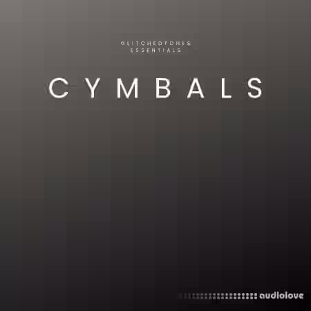 Glitchedtones Essentials Cymbals [WAV] - Sample Pack Artwork