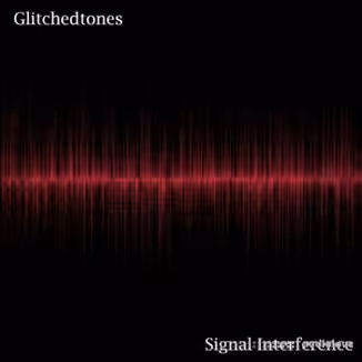 Glitchedtones Signal Interference [WAV]