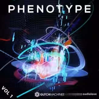 Glitchmachines Phenotype Vol.1 [WAV]
