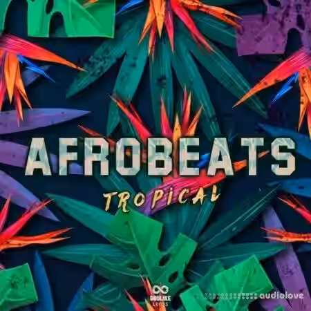 Godlike Loops Afrobeats Tropical [WAV, MiDi] - Sample Pack Artwork