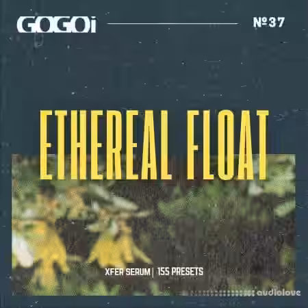 GOGOi Ethereal Float [Synth Presets] - Sample Pack Artwork