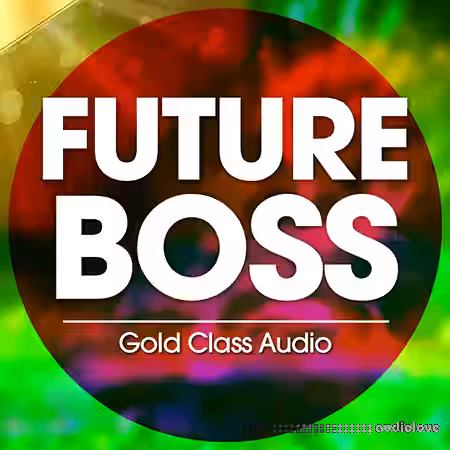 Gold Class Audio Future Boss [WAV, MiDi, Synth Presets, DAW Templates] - Sample Pack Artwork