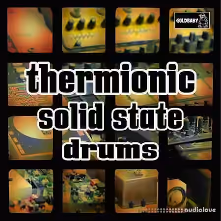 Goldbaby Thermionic Solid State Drums v1.1 [MULTiFORMAT, Ableton Live] - Sample Pack Artwork