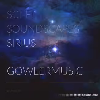 Gowler Music Sci-Fi Soundscapes and Atmospheres Sirius [WAV]