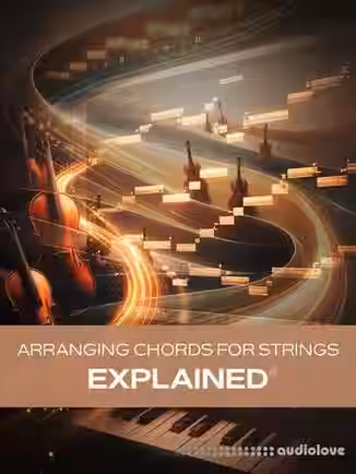 Groove3 Arranging Chords for Strings Explained [TUTORiAL]