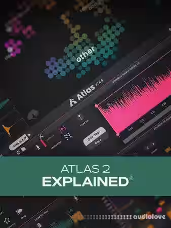 Groove3 Atlas 2 Explained [TUTORiAL] - Sample Pack Artwork