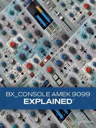 Groove3 bx_console AMEK 9099 Explained® [TUTORiAL] - Sample Pack Artwork