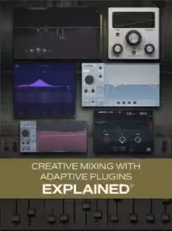 Groove3 Creative Mixing with Adaptive Plugins Explained [TUTORiAL] - Sample Pack Artwork