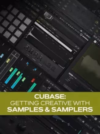 Groove3 Cubase Getting Creative with Samples and Samplers [TUTORiAL]