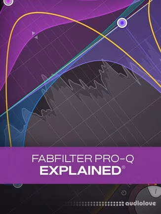 Groove3 FabFilter Pro-Q Explained v2025.03 [TUTORiAL]